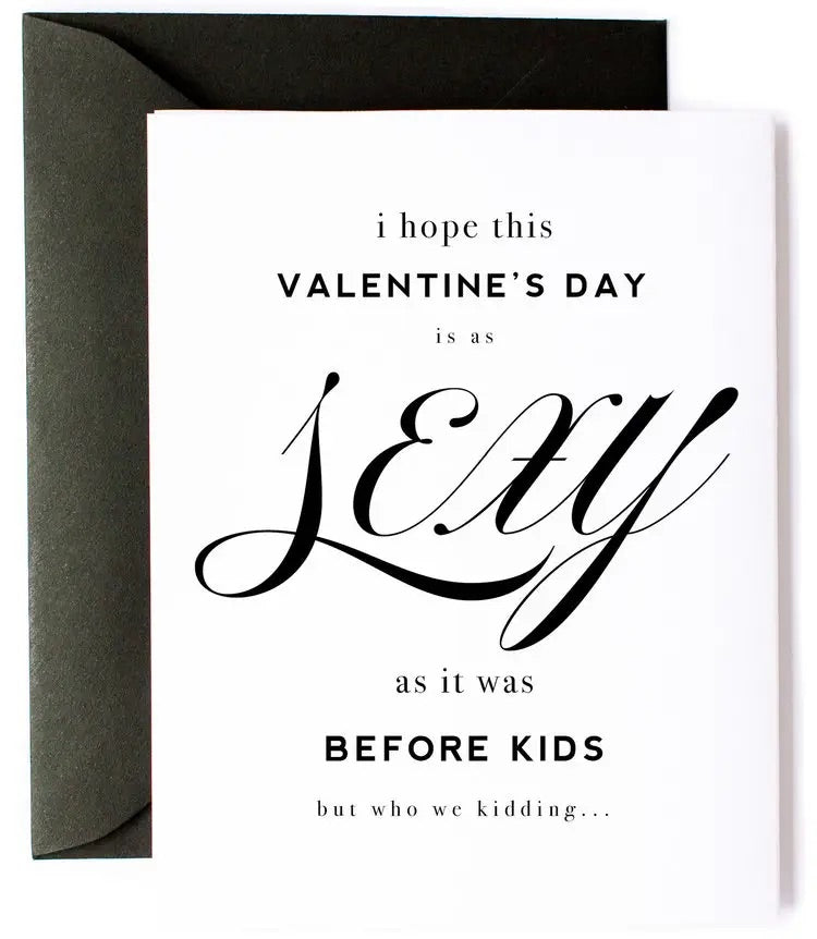 Sexy Before Kids VDay Card