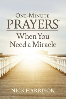 One Minute Prayers When You Need  Miracle