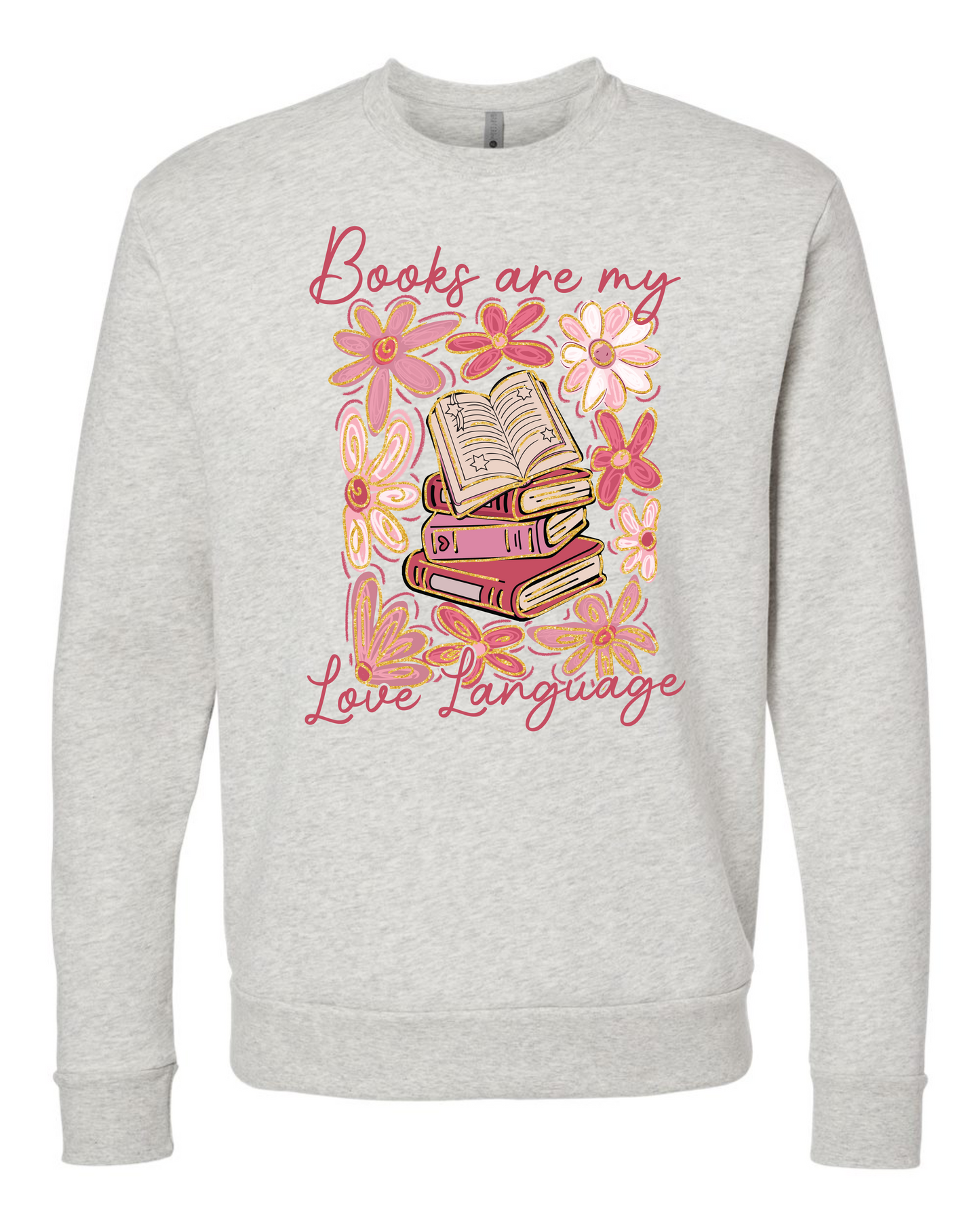 Books are my Love Language - Crewneck Sweatshirt