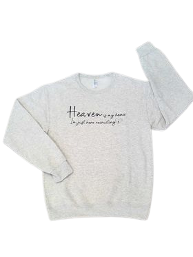 Heaven Is My Home Sweatshirt