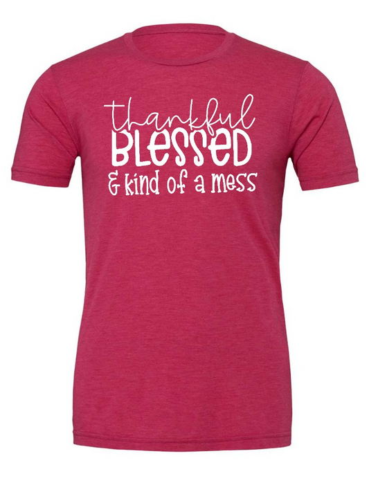 "Thankful BLESSED & Kind of a mess" Graphic T-Shirt